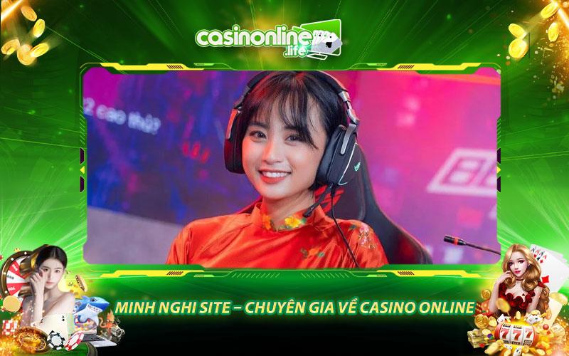 Minh Nghi Site - Chuyên gia về casino online