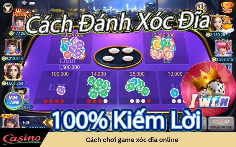 Cách chơi game xóc đĩa online