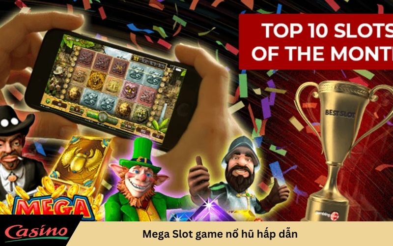 Mega Slot game nổ hũ hấp dẫn