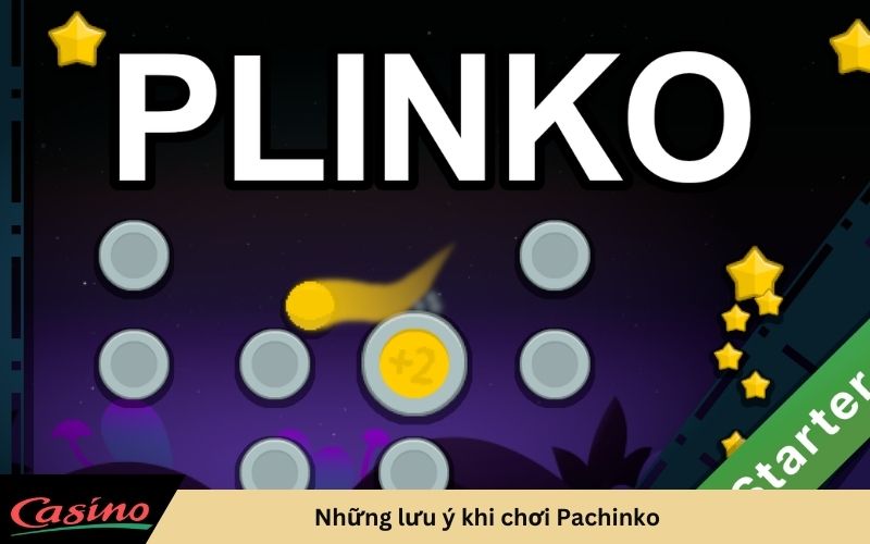 Những lưu ý khi chơi Pachinko