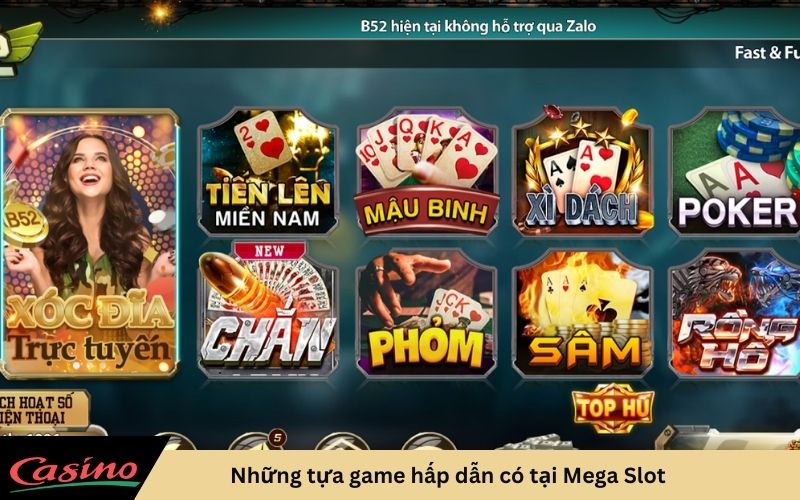 Những tựa game hấp dẫn có tại Mega Slot