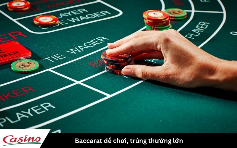 Baccarat dễ chơi, trúng thưởng lớn